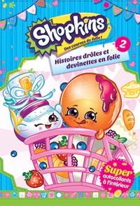 Shopkins. Vol. 2. Histoires drôles et devinettes en folie