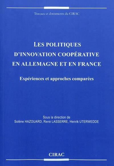 Les politiques d'innovation coopérative en Allemagne et en France : expériences et approches comparées