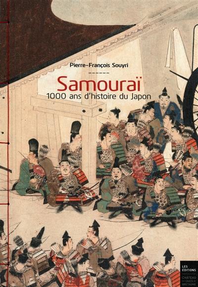 Samouraï : 1.000 ans d'histoire du Japon