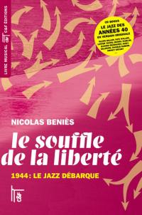 Le souffle de la liberté : 1944, le jazz débarque