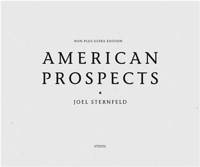 Joel Sternfeld American Prospects (Non Plus Ultra Edition)