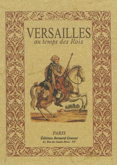 La petite histoire. Vol. 4. Versailles au temps des rois