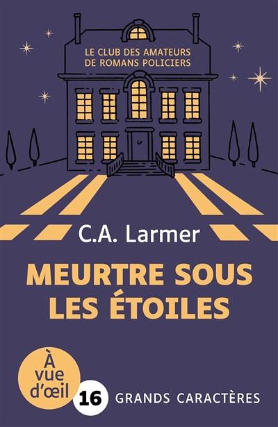 Le club des amateurs de romans policiers. Vol. 3. Meurtre sous les étoiles