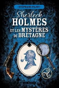 Sherlock Holmes et les mystères de Bretagne