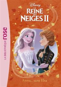 La reine des neiges II. Vol. 8. Anna... sans Elsa