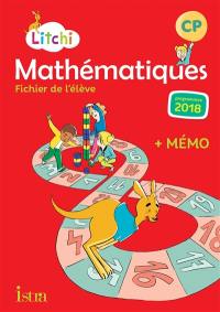 Litchi : mathématiques CP : fichier de l'élève + mémo, programmes 2018