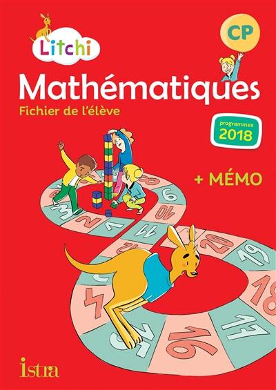 Litchi : mathématiques CP : fichier de l'élève + mémo, programmes 2018