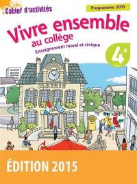 Enseignement moral et civique 4e, cycle 4 : cahier d'activités : programme 2015