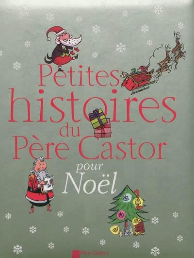 Petites histoires du Père Castor pour Noël