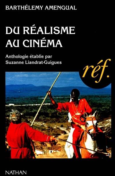 Du réalisme au cinéma : anthologie