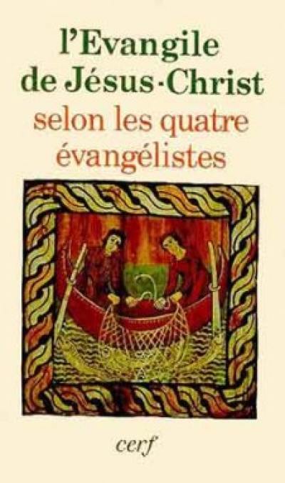 L'Evangile de Jésus-Christ selon les quatre évangélistes