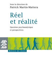 Réel et réalité : question psychanalytique et perspectives