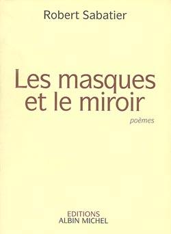 Les masques et le miroir : poèmes