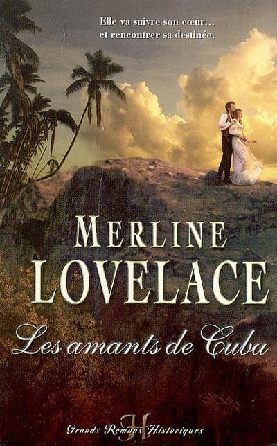 Les amants de Cuba : elle va suivre son coeur... et rencontrer sa destinée