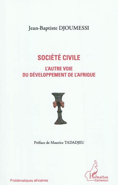 Société civile : l'autre voie du développement de l'Afrique