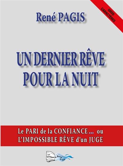 Un dernier rêve pour la nuit : le pari de la confiance... ou l'impossible rêve d'un juge