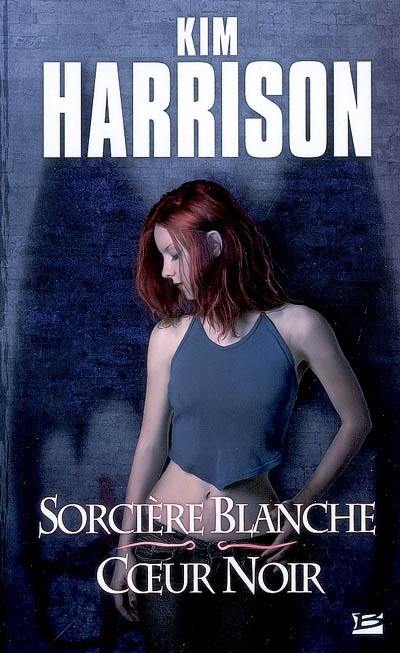 Les aventures de Rachel Morgan. Vol. 3. Sorcière blanche, coeur noir