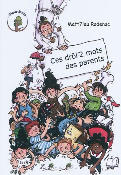 Ces drôl'2 mots des parents