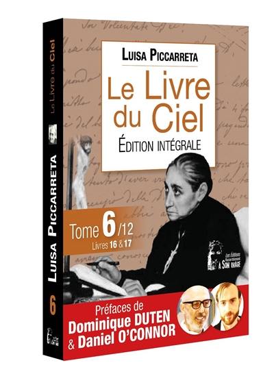 Le livre du ciel : édition intégrale. Vol. 6. Livres 16 et 17 : du 17 juillet 1923 au 4 août 1925