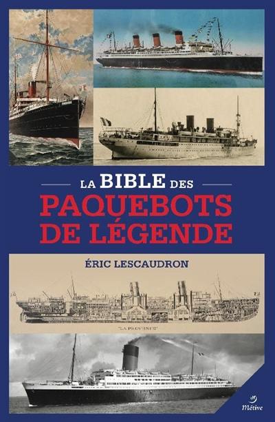 La bible des paquebots de légende