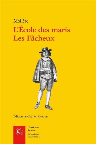 L'école des maris. Les fâcheux