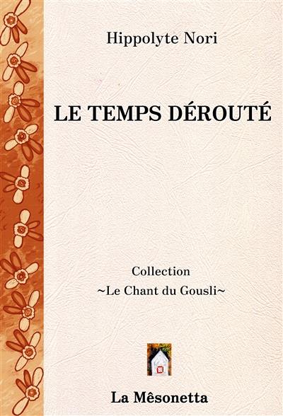 Le temps dérouté