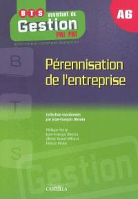 Pérennisation de l'entreprise, A6 : BTS assistant de gestion PME-PMI, DUT tertiaires, licences professionnelles