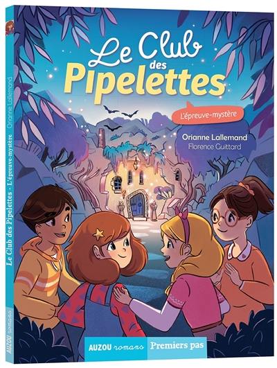 Le club des pipelettes. L'épreuve mystère