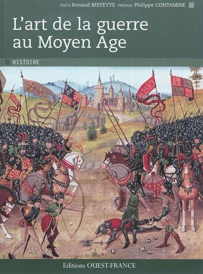 L'art de la guerre au Moyen Age