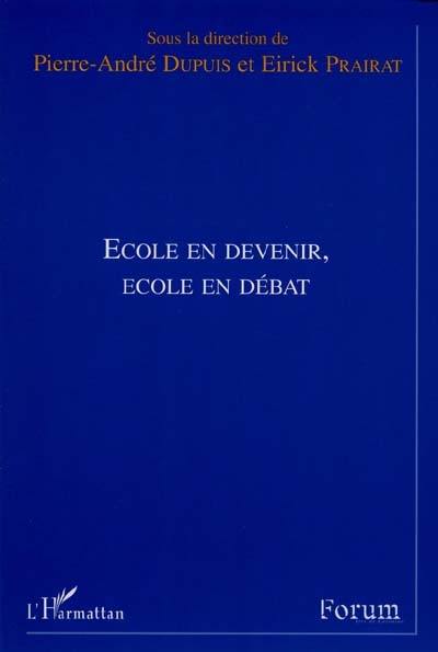 Ecole en devenir, école en débat