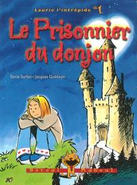 Laurie l'intrépide. Vol. 1. Le prisonnier du donjon