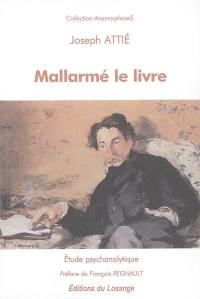 Mallarmé le livre : étude psychanalytique