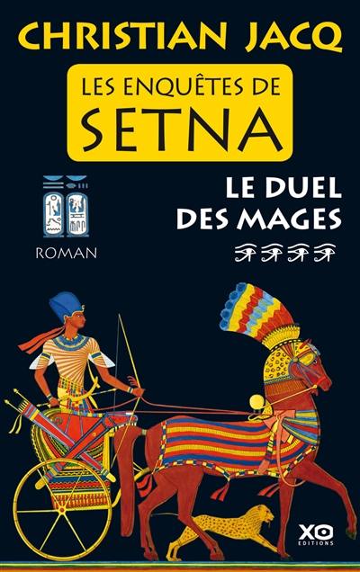 Les enquêtes de Setna. Vol. 4. Le duel des mages