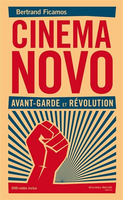 Cinema novo : avant-garde et révolution