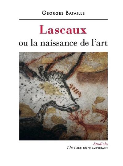 Lascaux ou La naissance de l'art