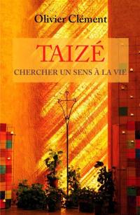 Taizé : chercher un sens à la vie