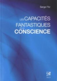 Les capacités fantastiques de la conscience