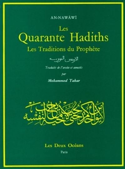 Les quarante Hadiths : Les Traditions du Prophète