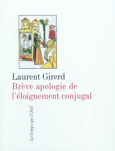 Brève apologie de l'éloignement conjugal