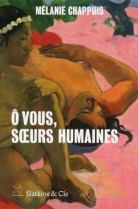 Ô vous, soeurs humaines