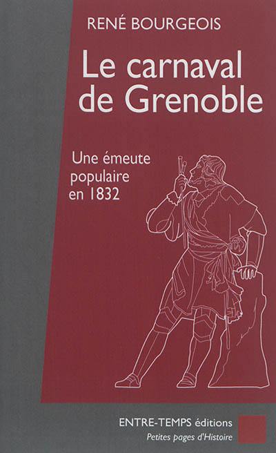 Le carnaval de Grenoble : une émeute populaire en 1832