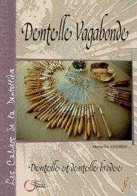 Dentelle vagabonde : dentelle et dentelle brodée