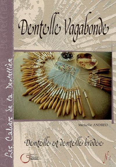 Dentelle vagabonde : dentelle et dentelle brodée