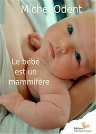 Le bébé est un mammifère