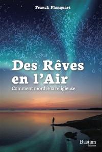 Des rêves en l'air : comment mordre la religieuse