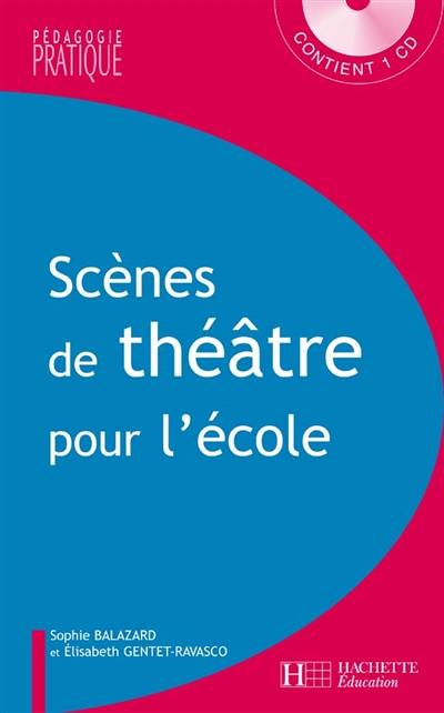 Scènes de théâtre pour l'école, cycle 3