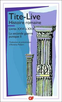 Histoire romaine. Vol. 2. Histoire romaine : livres XXVI à XXX