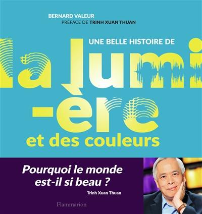 Une belle histoire de la lumière et des couleurs