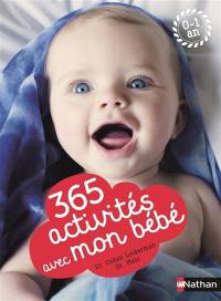 365 activités avec mon bébé, 0-1 an