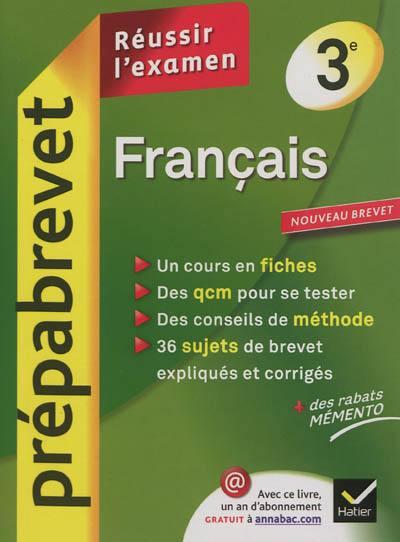 Français 3e : réussir l'examen : nouveau brevet